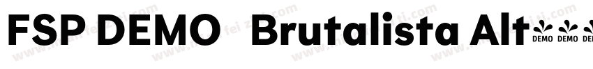 FSP DEMO   Brutalista Alt字体转换